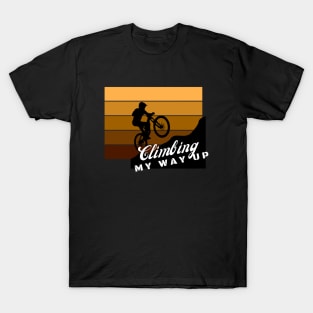 climbing my way up T-Shirt